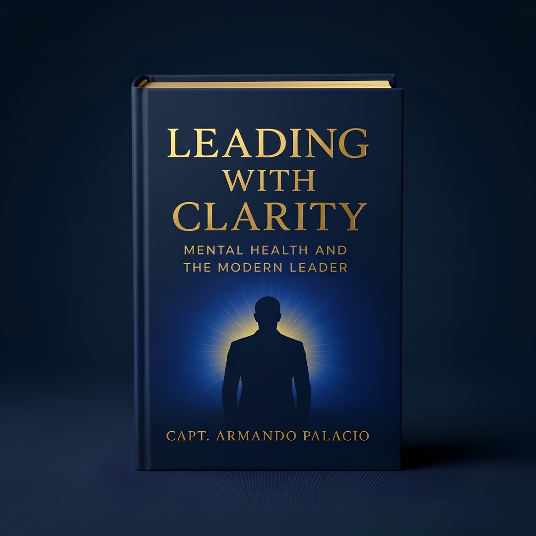 Leading with Clarity by Capt. Armando Palacio